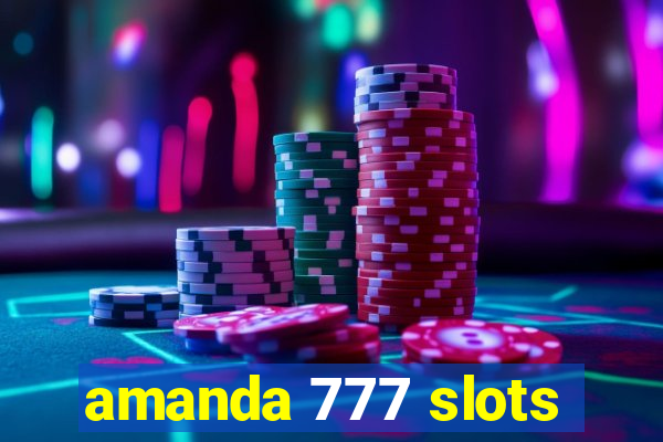 amanda 777 slots